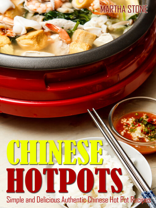 Title details for Chinese Hotpots by Martha Stone - Wait list